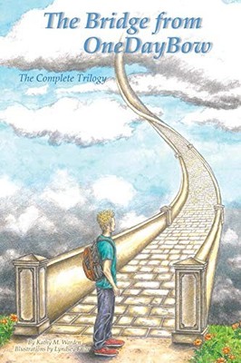 THE BRIDGE FROM ONEDAYBOW By Kathy M. Warden **BRAND NEW**