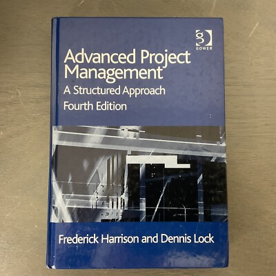 Advanced Project Management: A Structured Approach (Hard Cover, 2004) 4th Ed.