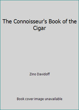 The Connoisseur's Book of the Cigar by Zino Davidoff