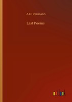 A. E Housmann | Last Poems | Taschenbuch | Englisch (2020) | 48 S.