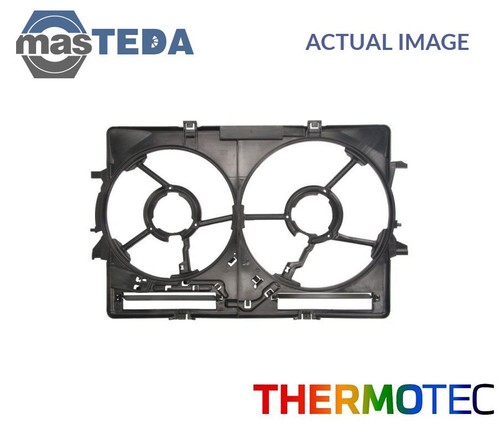 DHA001TT SUPPORT COOLING FAN THERMOTEC NEW OE REPLACEMENT