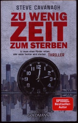 Steve Cavanagh * Zu wenig Zeit zum Sterben* Goldmann 2024