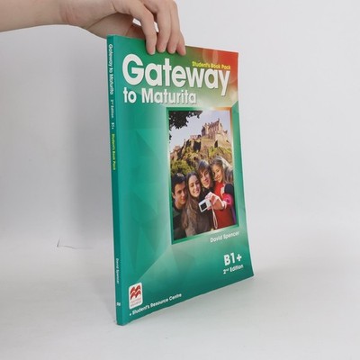 Gateway to maturita: B1+ Student's book  |  David Spencer