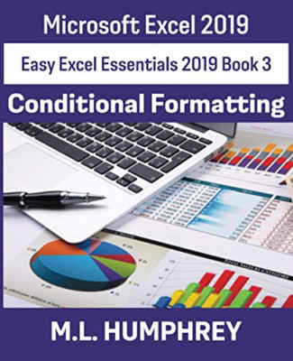 Excel 2019 Conditional Formatting -  NEW M L Humphrey 2021