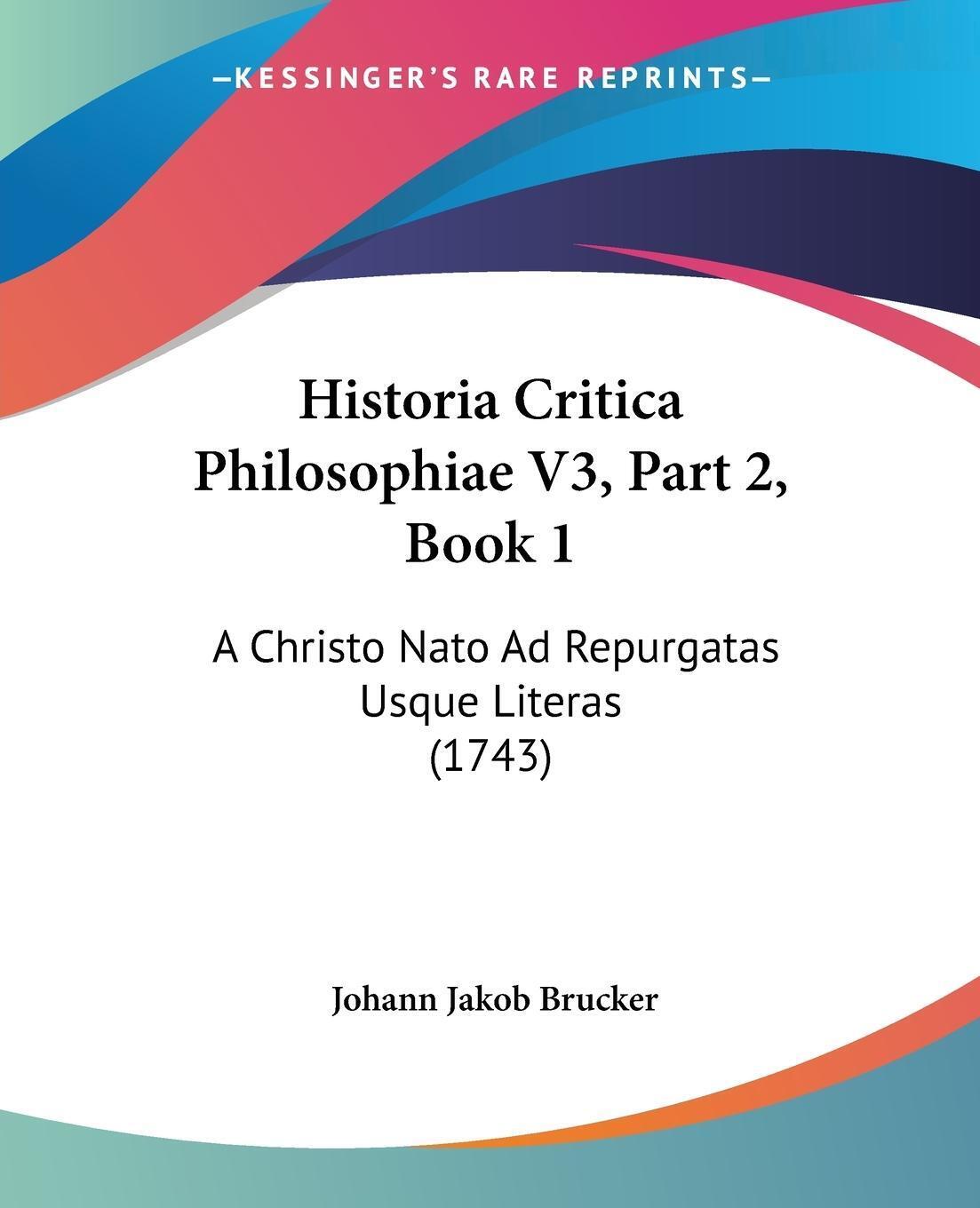 Thumbnail - Johann Jakob Brucker | Historia Critica Philosophiae V3, Part 2, Book
