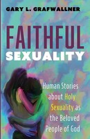 Gary L. Grafwallner | Faithful Sexuality | Taschenbuch | Englisch (2019)