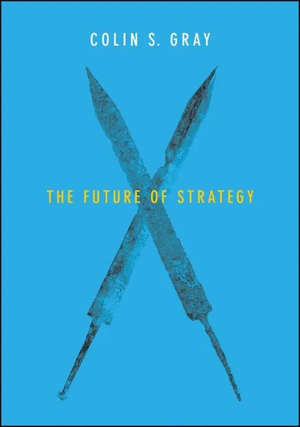 Colin S Gray | The Future Of Strategy | Taschenbuch | Englisch (2015)-image