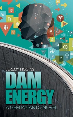 Jeremy Figgins | Dam Energy | Buch | Englisch (2018) | A Gem Putanto Novel