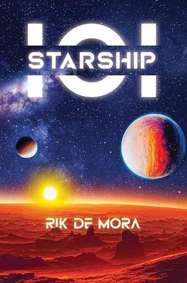 Starship-101 by Rik de Mora Paperback Book