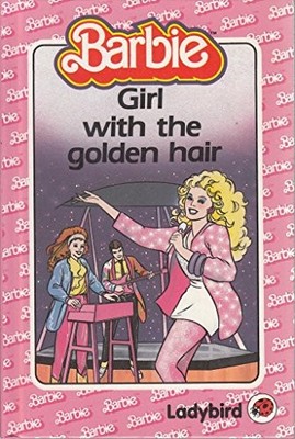 Girl with the Golden Hair (Barbie S.), Illus. K. Raymon