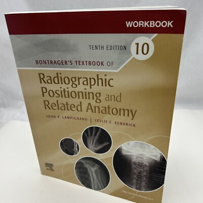 Workbook for Textbook of Radiographic Positioning and Related Anatomy 10th ed