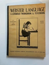 WEBSTER LANGUAGE by Hartzog and Ernst 1936 Book Four 