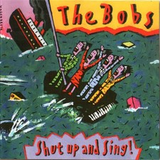 CD The Bobs Shut Up And Sing! Zensor