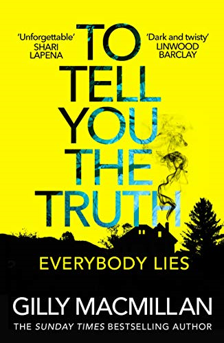 To Tell You the Truth: A twisty thriller that’s... - Macmillan, Gilly