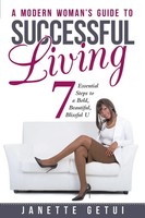 A Modern Woman's Guide To Successful Living Janette Getui Taschenbuch Englisch