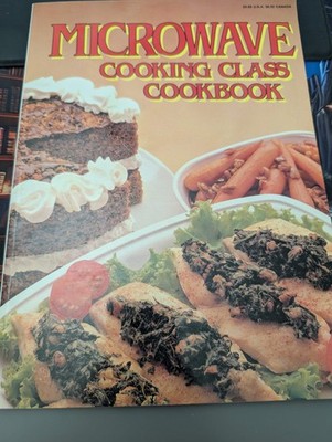 Microwave Cooking Class Cookbook (1983) Paperback VERY GOOD