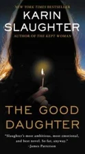 The Good Daughter: A Novel - Mass Market Paperback By Slaughter, Karin - GOOD