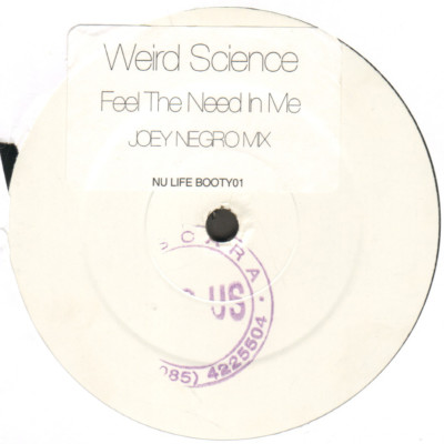 Weird Science - Feel The Need (Joey Negro Mix) - Not On Label - Nu Life Booty-01