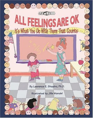 All Feelings Are Ok: It's What You Do With Them That Counts (Play and Read S...