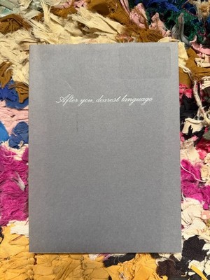 After You, Dearest Language by Marisol Limon Martinez
