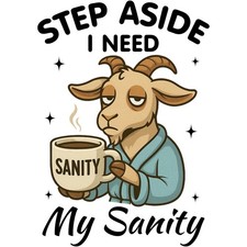 Humorous Sticker (3 Inch) Sarcastic Step Aside Need My Sanity Animal Coffee !
