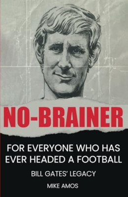 No-brainer: A Footballer's Story of Life, Love and Brai - Paperback NEW Amos, Mi