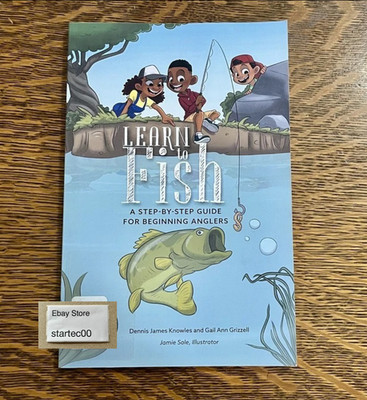 Learn to Fish Book a Step-By-Step Guide for Beginning Anglers Children Reading