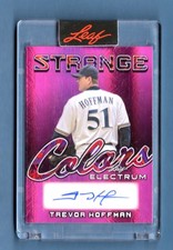 TREVOR HOFFMAN 2024 LEAF ELECTRUM STRANGE COLORS PINK AUTO CARD BREWERS SP 3/4