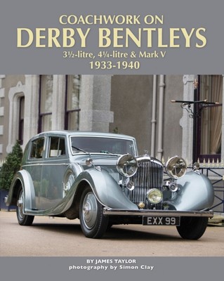 Coachwork on Derby Bentleys by James Taylor (Hardback Book)
