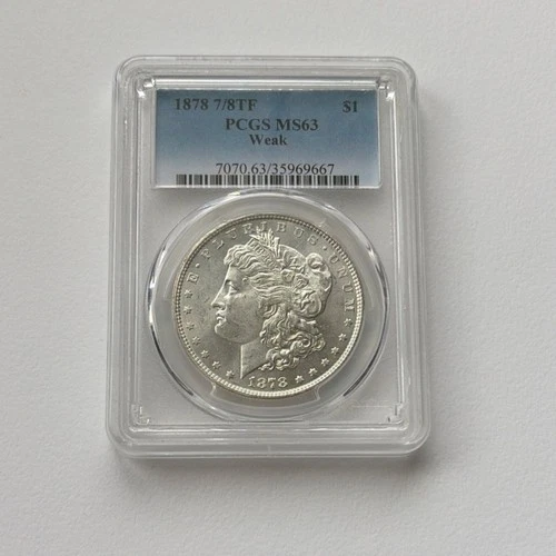 1878 Morgan Dollar PCGS MS63 7/8TF Weak Silver $1 Coin Uncirculated