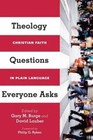 Theology Questions Everyone Asks: Christian Faith in Plain Language by InterVarsity Press (Paperback / softback, 2014)
