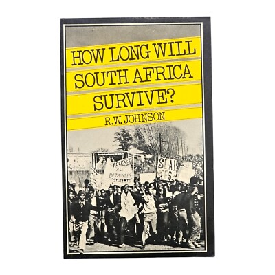 How Long Will South Africa Survive? by Richard William Johnson (English) Paperba