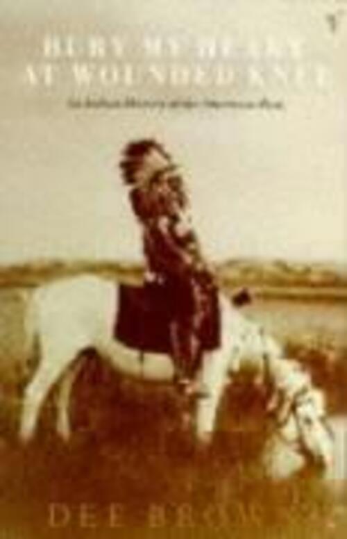 Thumbnail - Bury My Heart At Wounded Knee | An Indian History Of The American West