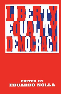 Liberty, Equality, Democracy by Eduardo Nolla (Paperback, 1996)