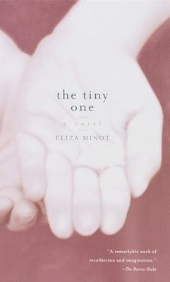 The Tiny One (Vintage Contemporaries), Minot, Eliza