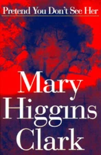 Pretend You Don't See Her - Hardcover By Clark, Mary Higgins - GOOD