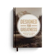 Designed for Greatness: 90 Devotions for Men - Hardcover - VERY GOOD
