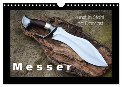 Kunst in Stahl und Damast - M e s s e r (Wandkalender 2027 DIN A4 quer), CALVEND