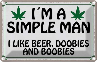 Blechschild 20x30 cm i´m simple man like beer doobies Spruch Zitat Deko Geschenk