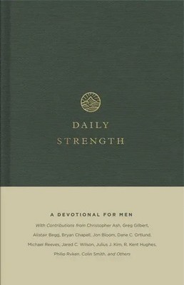 Daily Strength | A Devotional for Men | Crossway Publishers | Englisch | Buch