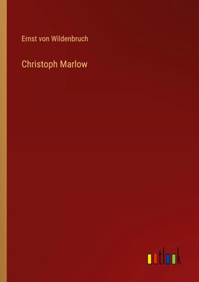 Christoph Marlow Ernst Von Wildenbruch Taschenbuch 136 S. Deutsch 2023