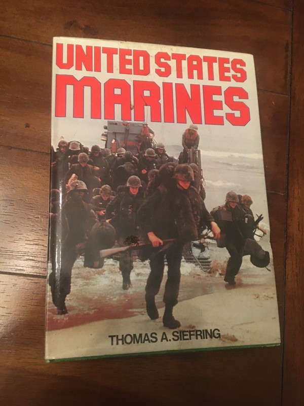 UNITED STATES MARINES By Thomas A. Siefring - Hardcover *Excellent Condition*