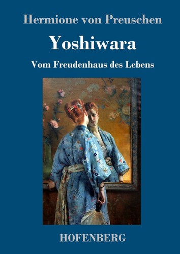 Yoshiwara | Vom Freudenhaus des Lebens | Hermione von Preuschen | Deutsch | Buch