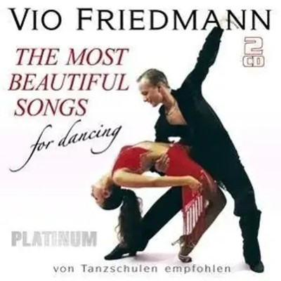 The Most Beautiful Songs For Dancing-Platinum | Vio Friedmann | Audio-CD | 2015
