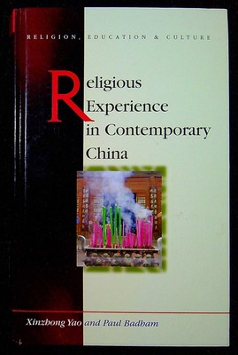 Yao, Xinzhong & Badham, Paul RELIGIOUS EXPERIENCE IN CONTEMPORARY CHINA Hardback