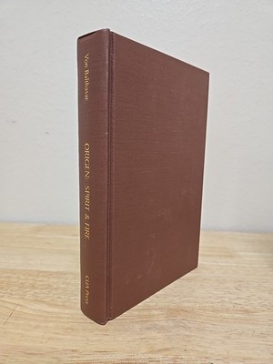 Origen : Spirit and Fire: A Thematic Anthology of His Writings by Hans Urs...