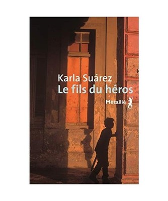 Le Fils du héros, Suarez, Karla