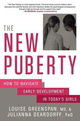 The New Puberty How to Navigate Early Development in Today's Girls Taschenbuch