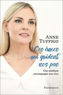 Ces âmes qui guident nos pas: Une médium accompagne... | Buch | Zustand sehr gut