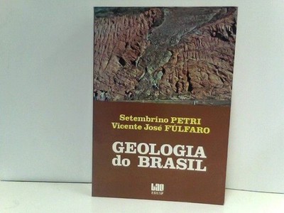 Geologia do Brasil. Petri, Setembrino und Vincente José Fúlfaro:
